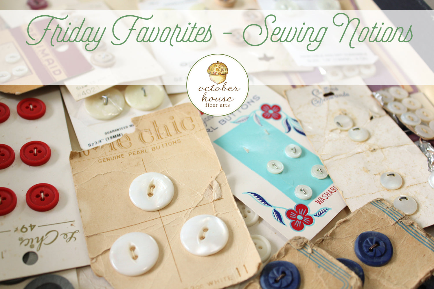 Friday Favorites - Sewing notions